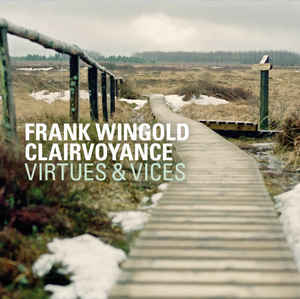 FRANK WINGOLD - Frank Wingold Clairvoyance ‎: Virtues & Vices cover 