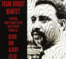 FRANK WRIGHT - Blues For Albert Ayler cover 