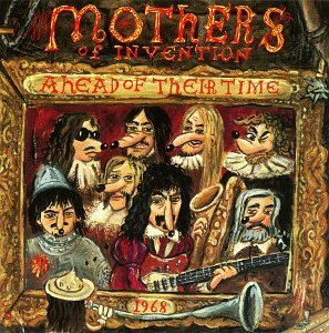 FRANK ZAPPA - Ahead of Their Time (as Mothers Of Invention) cover 