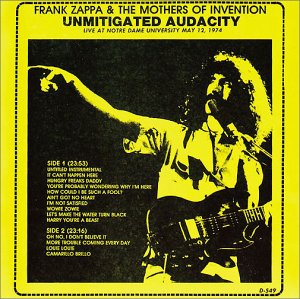 FRANK ZAPPA - Live At Notre Dame University May 12, 1974 -  Unmitigated Audacity (as Frank Zappa & The Mothers Of Invention) cover 