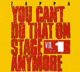 FRANK ZAPPA - You Can't Do That on Stage Anymore, Volume 1 cover 