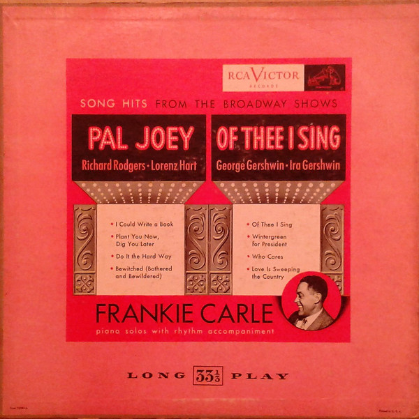 FRANKIE CARLE - Song Hits From The Broadway Shows Pal Joey And Of Thee I Sing cover 