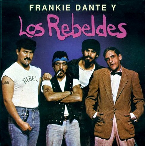 FRANKIE DANTE - Los Rebeldes cover 