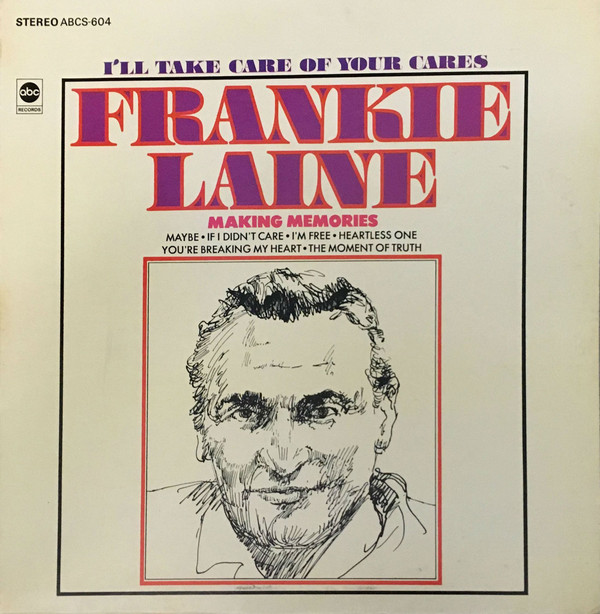 FRANKIE LAINE - I'll Take Care of Your Cares cover 