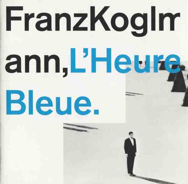 FRANZ KOGLMANN - L'Heure Bleue cover 