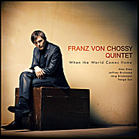 FRANZ VON CHOSSY - When the World Comes Home cover 