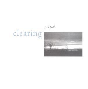 FRED FRITH - Clearing cover 
