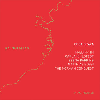 FRED FRITH - Cosa Brava : Ragged Atlas cover 