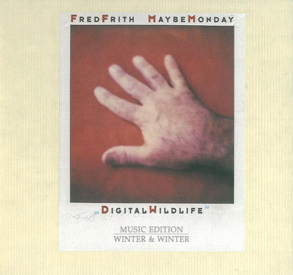 FRED FRITH - Digital Wildlife (with Maybe Monday) cover 
