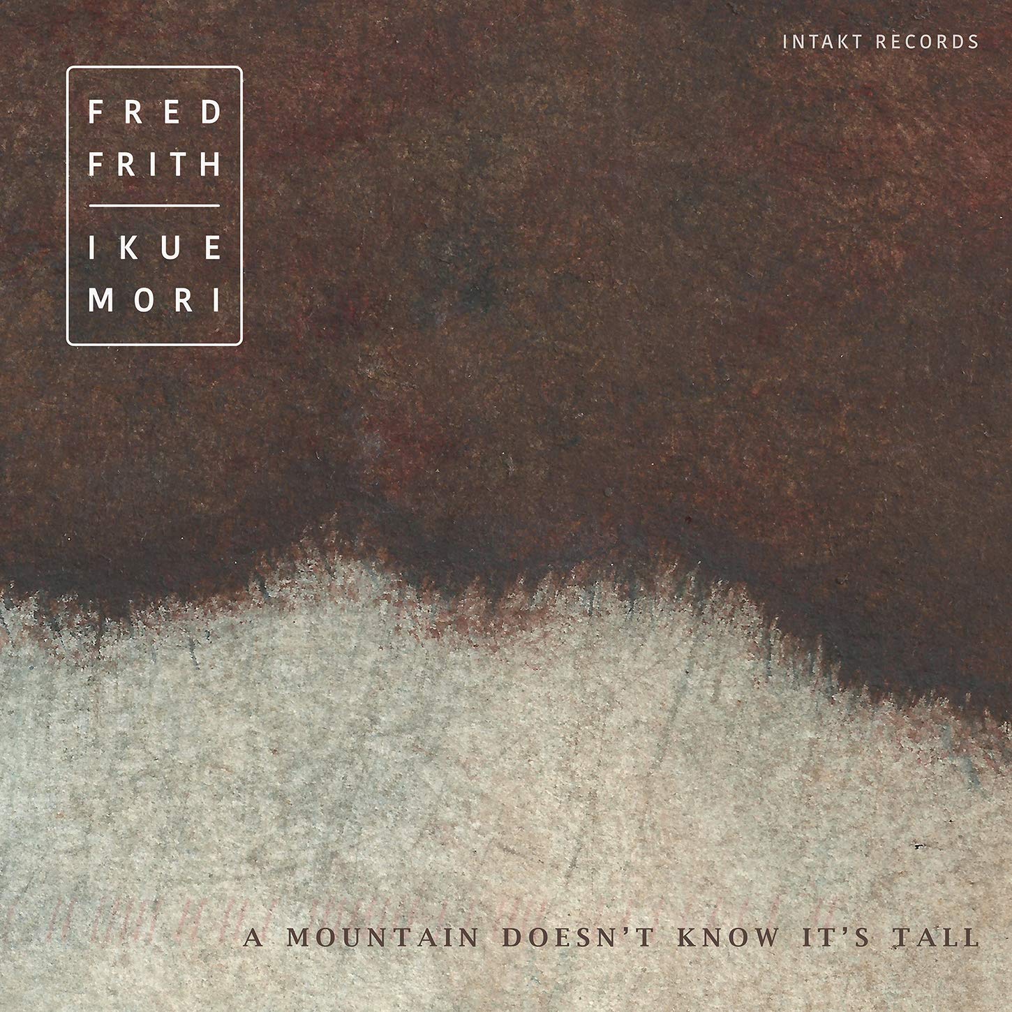 FRED FRITH - Fred Frith / Ikue Mori : Mountain Doesn't Know cover 