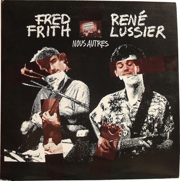 FRED FRITH - Nous Autres (with René Lussier) cover 
