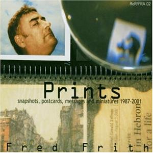 FRED FRITH - Prints cover 
