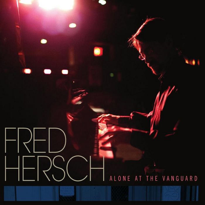 FRED HERSCH - Alone at the Vanguard cover 