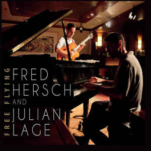 FRED HERSCH - Fred Hersch and Julian Lage: Free Flying cover 
