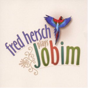 FRED HERSCH - Fred Hersch Plays Jobim cover 