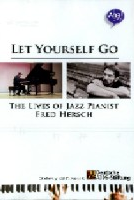 FRED HERSCH - Let Yourself Go – The Lives Of Fred Hersch cover 