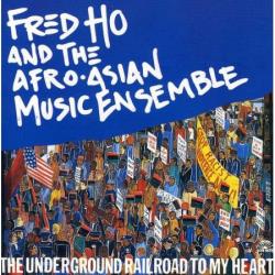 FRED HO (HOUN) - Underground Railroad to My Heart cover 