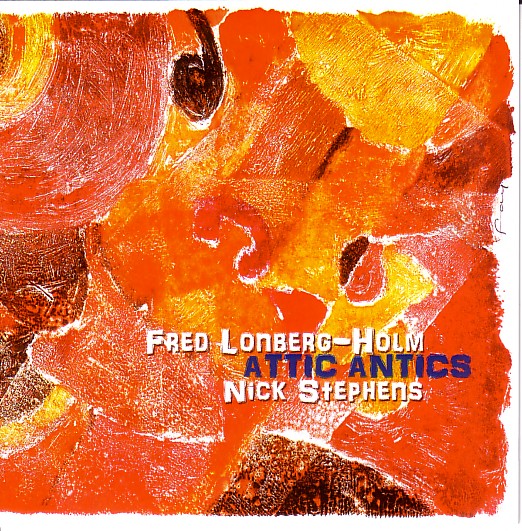 FRED LONBERG-HOLM - Attic Antics (with Nick Stephens‎) cover 