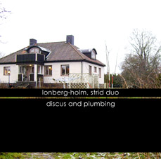 FRED LONBERG-HOLM - Lonberg-Holm, Strid Duo : Discus And Plumbing cover 