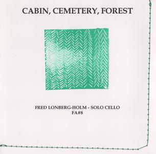 FRED LONBERG-HOLM - Cabin, Cemetery, Forest cover 