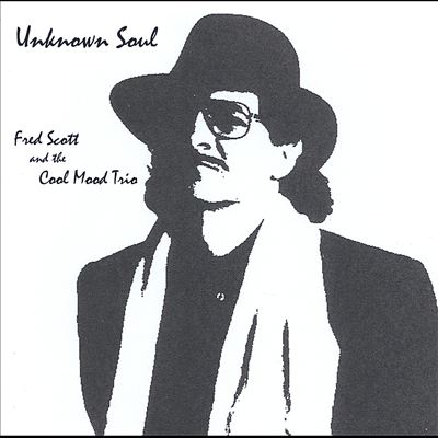 FRED SCOTT - Unknown Soul cover 