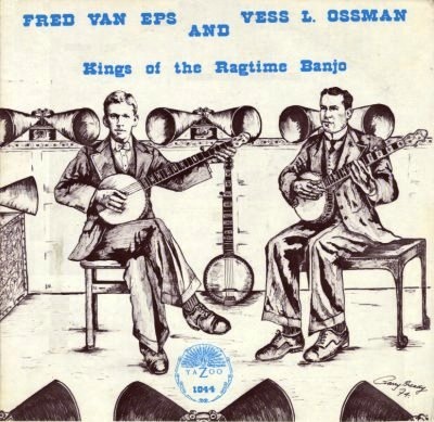 FRED VAN EPS - Fred Van Eps & Vess L. Ossman : Kings of Ragtime Banjo cover 