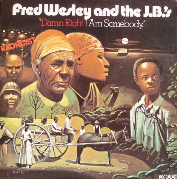 FRED WESLEY - Damn Right I am Somebody (wth the JBs) cover 