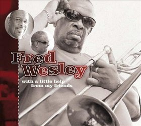 FRED WESLEY - With A Little Help From My Friends cover 