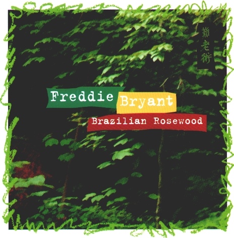 FREDDIE BRYANT - Brazilian Rosewood cover 