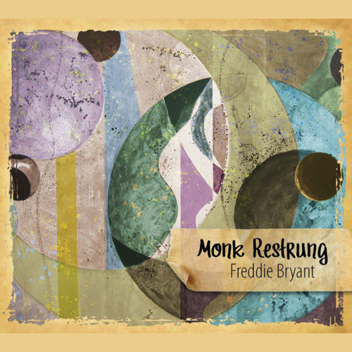 FREDDIE BRYANT - Monk Restrung cover 