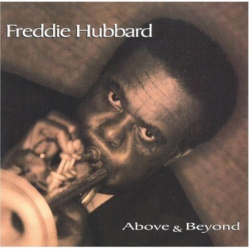 FREDDIE HUBBARD - Above & Beyond cover 