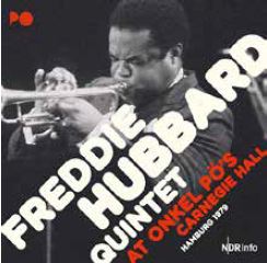 FREDDIE HUBBARD - At Onkel Pö'S Carnegie Hall/Hamburg '79 cover 