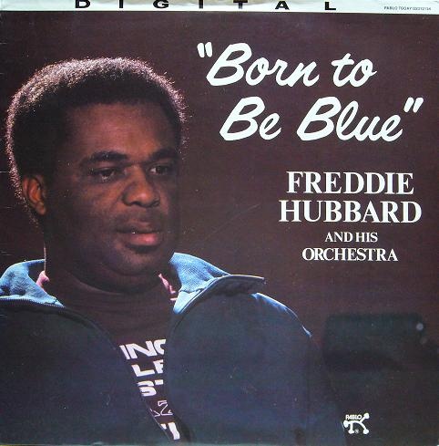 FREDDIE HUBBARD - Born to be Blue cover 