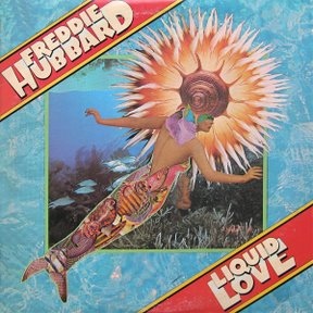 FREDDIE HUBBARD - Liquid Love cover 