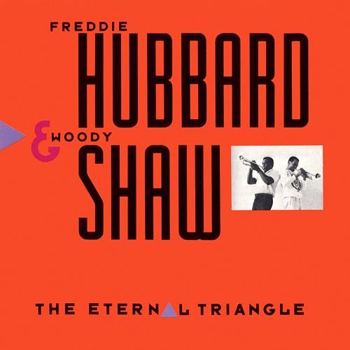 FREDDIE HUBBARD - Freddie Hubbard & Woody Shaw : The Eternal Triangle cover 