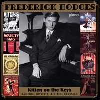 FREDERICK HODGES - Kitten On The Keys: Ragtime, Novelty, & Stride Classics cover 