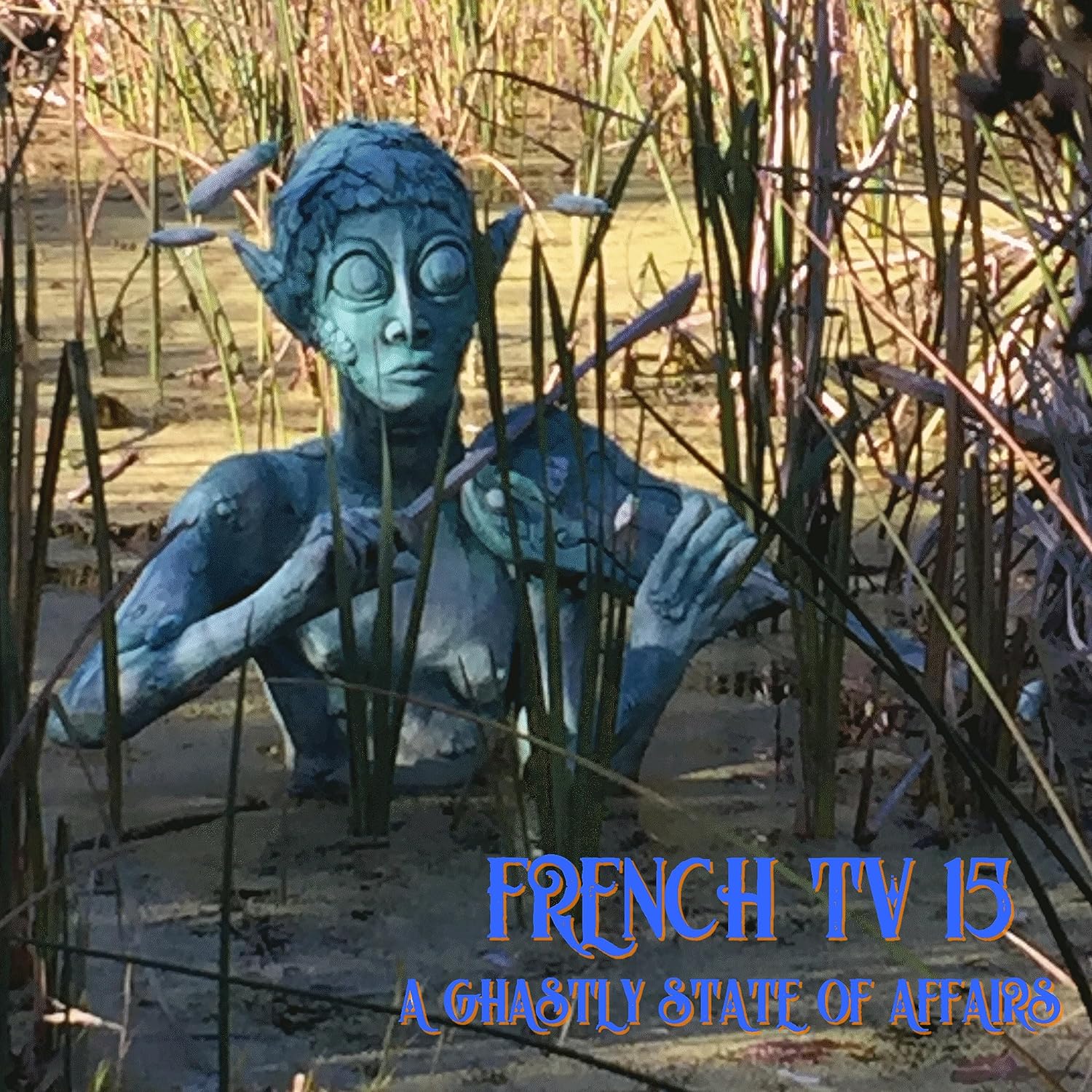 FRENCH TV - 15 : A Ghastly State Of Affairs cover 