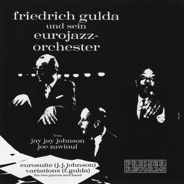 FRIEDRICH GULDA - Friedrich Gulda Und Sein Eurojazz-Orchester Feat. J.J. Johnson, Joe Zawinul : Eurosuite / Variations cover 