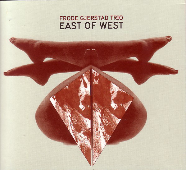 FRODE GJERSTAD - East Of West cover 