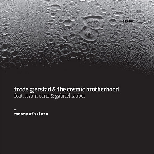 FRODE GJERSTAD - Frode Gjerstad & The Cosmic Brotherhood : Moons Of Saturn cover 