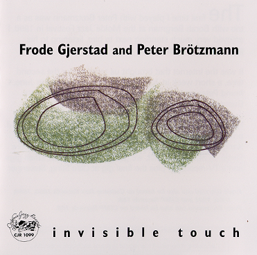 FRODE GJERSTAD - Frode Gjerstad and Peter Brötzmann ‎: Invisible Touch cover 