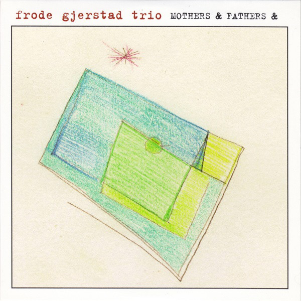 FRODE GJERSTAD - Mothers & Fathers & cover 