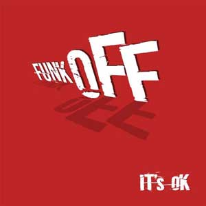 FUNK OFF - It's Ok cover 