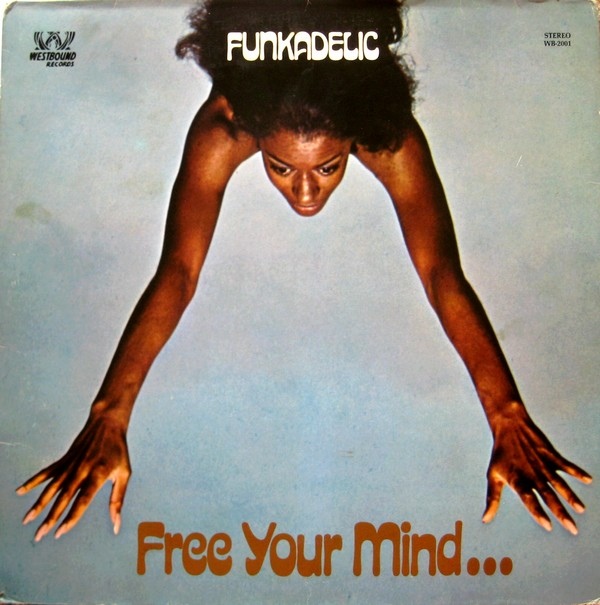FUNKADELIC - Free Your Mind...And Your Ass Will Follow cover 