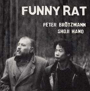 FUNNY RAT - Peter Brötzmann / Shoji Hano : Funny Rat cover 