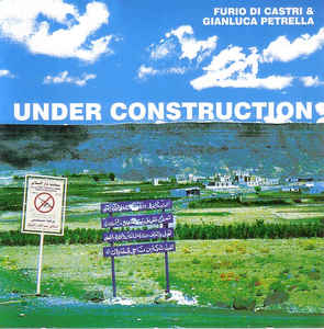 FURIO DI CASTRI - Furio Di Castri & Gianluca Petrella ‎: Under Construction cover 