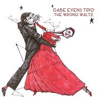 GABE EVENS - The Wrong Waltz cover 