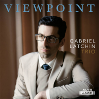 GABRIEL LATCHIN - Gabriel Latchin Trio - Viewpoint cover 
