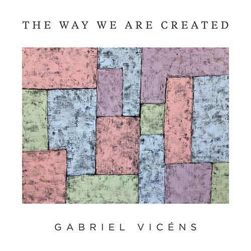 GABRIEL VICNS - The Way We Are Created cover 