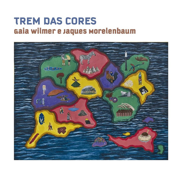 GAIA WILMER - Gaia Wilmer E Jaques Morelenbaum : Trem Das Cores cover 